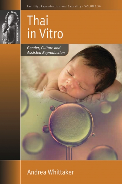 Thai in Vitro : Gender, Culture and Assisted Reproduction, PDF eBook