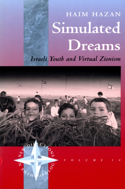 Simulated Dreams : Zionist Dreams for Israeli Youth, PDF eBook