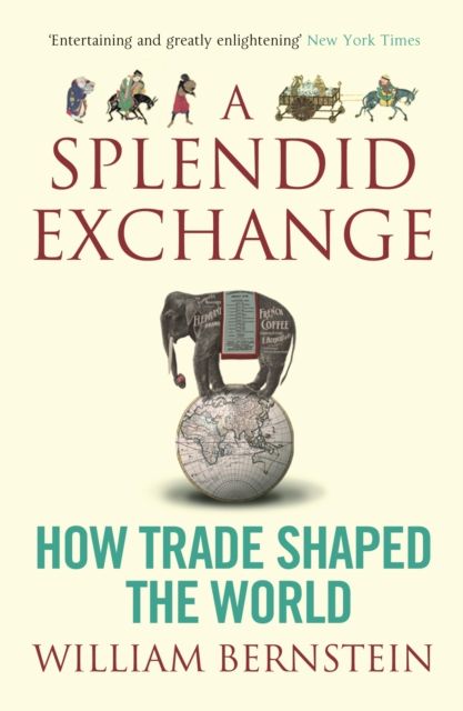 A Splendid Exchange : How Trade Shaped the World, EPUB eBook