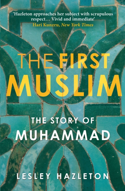 The First Muslim : The Story of Muhammad, Paperback / softback Book