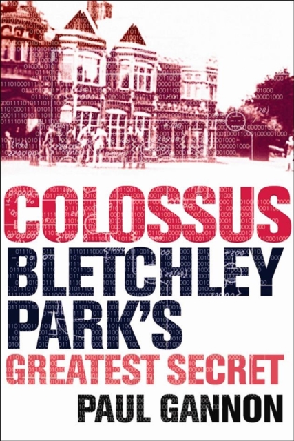 Colossus: Bletchley Park's Last Secret, EPUB eBook