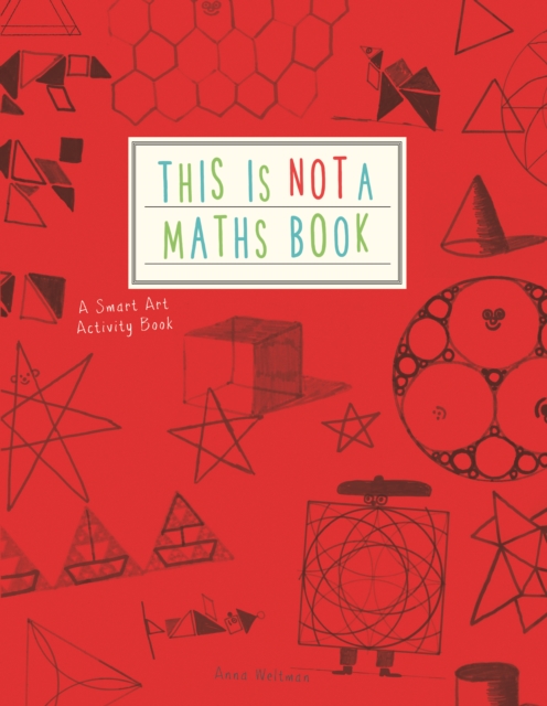 This is Not a Maths Book : A Smart Art Activity Book, Paperback / softback Book