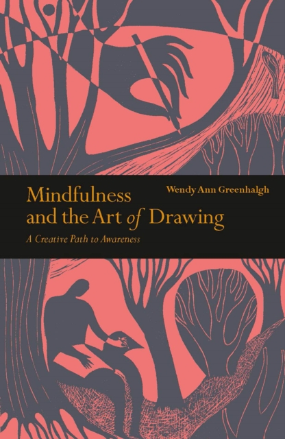 Mindfulness & the Art of Drawing : A Creative Path to Awareness, EPUB eBook