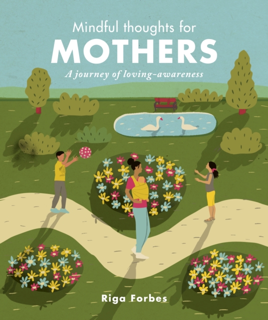 Mindful Thoughts for Mothers : A journey of loving-awareness, EPUB eBook