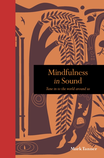 Mindfulness in Sound : Tune in to the world around us, EPUB eBook