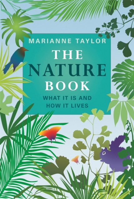 The Nature Book : What It Is and How It Lives, EPUB eBook