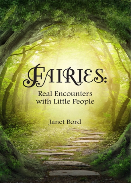 Fairies : Real Encounters with Little People, EPUB eBook