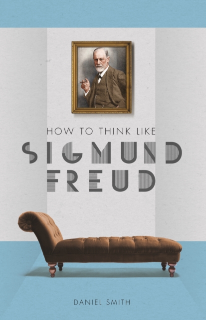 How to Think Like Sigmund Freud, EPUB eBook