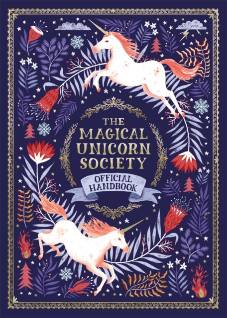 The Magical Unicorn Society : Official Handbook, Hardback Book