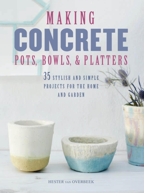 Making Concrete Pots, Bowls, and Platters, EPUB eBook