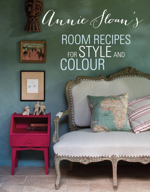 Annie Sloan's Room Recipes for Style and Colour, EPUB eBook