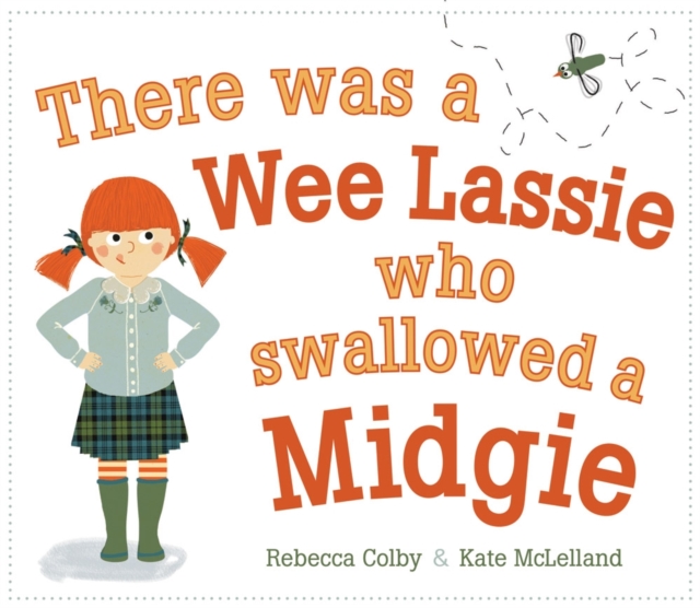 There Was a Wee Lassie Who Swallowed a Midgie, Paperback / softback Book