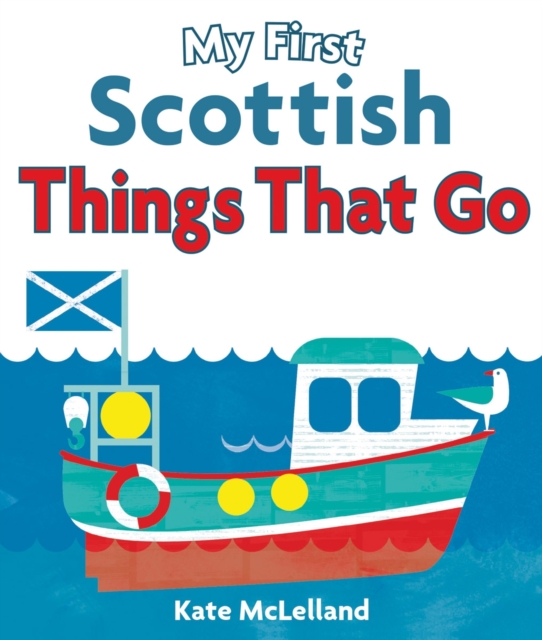 My First Scottish Things That Go, Board book Book