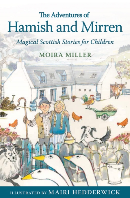 The Adventures of Hamish and Mirren : Magical Scottish Stories for Children, Paperback / softback Book