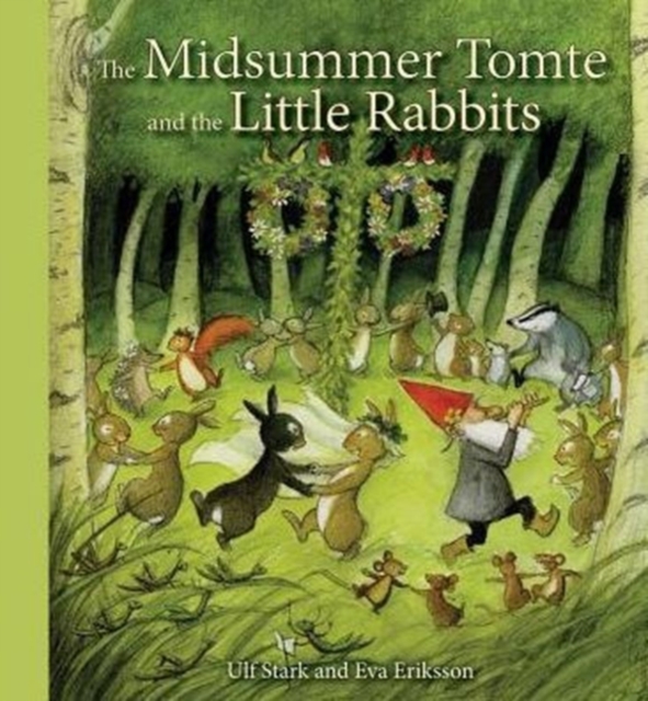 The Midsummer Tomte and the Little Rabbits : A Day-by-day Summer Story in Twenty-one Short Chapters, Hardback Book