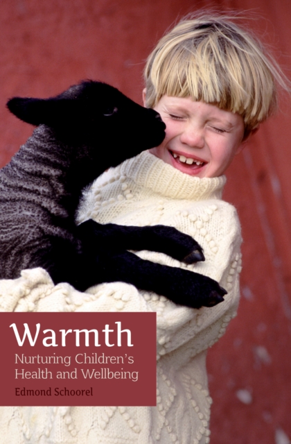Warmth : Nurturing Children's Health and Wellbeing, EPUB eBook