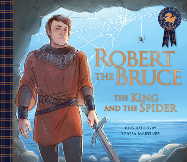 Robert the Bruce: The King and the Spider, Paperback / softback Book