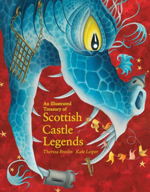 An Illustrated Treasury of Scottish Castle Legends, Hardback Book