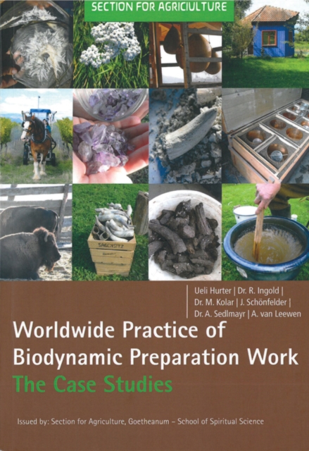 Biodynamic Preparations Around the World : Insightful Case Studies from Six Continents, Paperback / softback Book