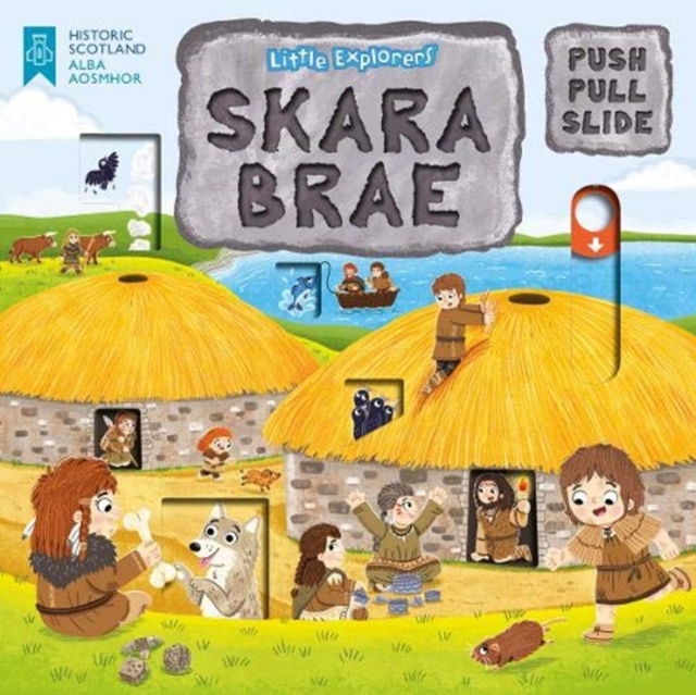 Little Explorers: Skara Brae (Push, Pull and Slide), Board book Book