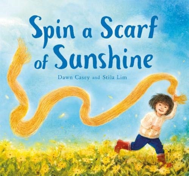 Spin a Scarf of Sunshine, Hardback Book