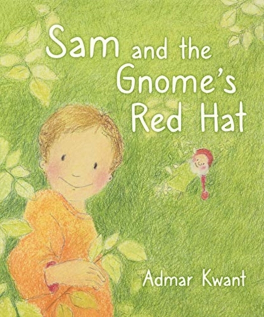 Sam and the Gnome's Red Hat, Hardback Book