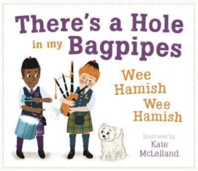 There's a Hole in my Bagpipes, Wee Hamish, Wee Hamish, Paperback / softback Book