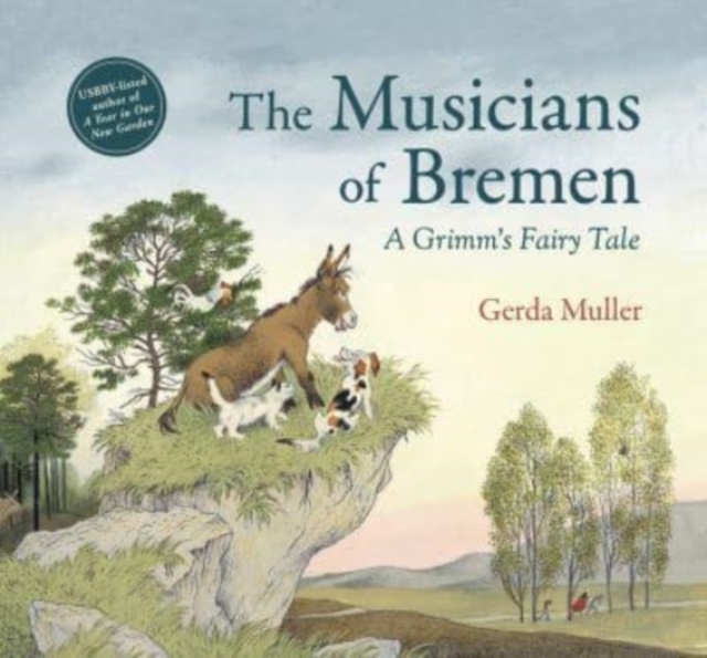 The Musicians of Bremen : A Grimm's Fairy Tale, Hardback Book