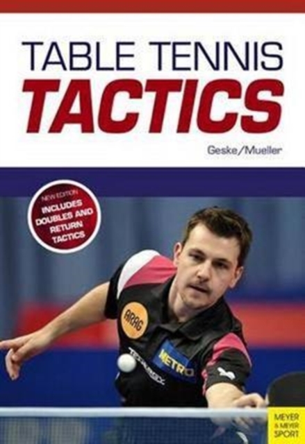 Table Tennis Tactics : Be a Successful Player, Paperback / softback Book