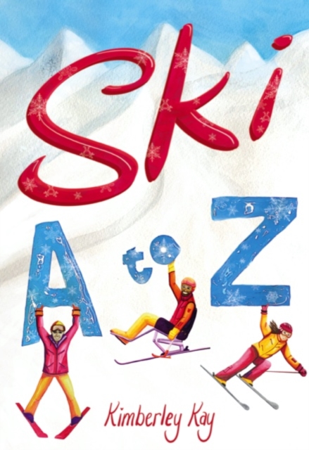 Ski A to Z : An Illustrated Guide to Skiing, Hardback Book