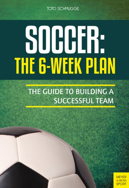 Soccer: The 6-Week Plan, PDF eBook