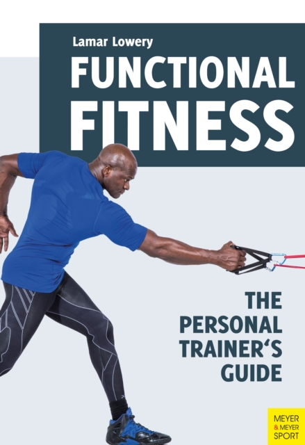 Functional Fitness : The Personal Trainer's Guide, PDF eBook