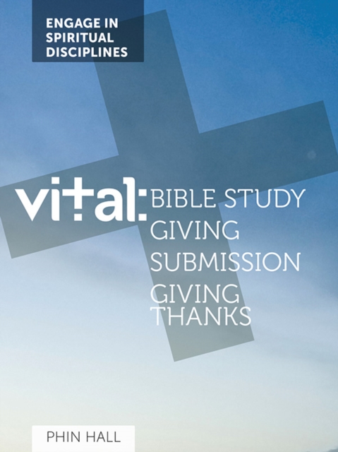 Vital : Bible Study, Giving, Submission, Giving Thanks, EPUB eBook