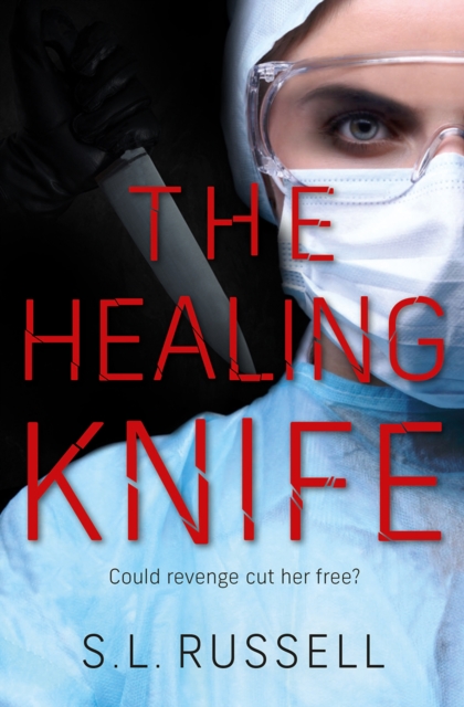 The Healing Knife : Could revenge cut her free?, Paperback / softback Book