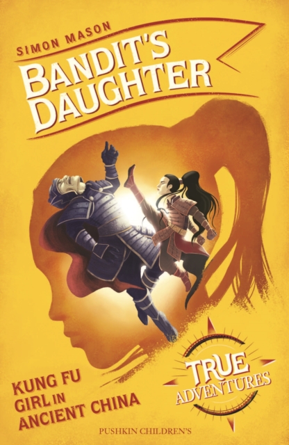 Bandit's Daughter : Kung Fu Girl in Ancient China, Paperback / softback Book