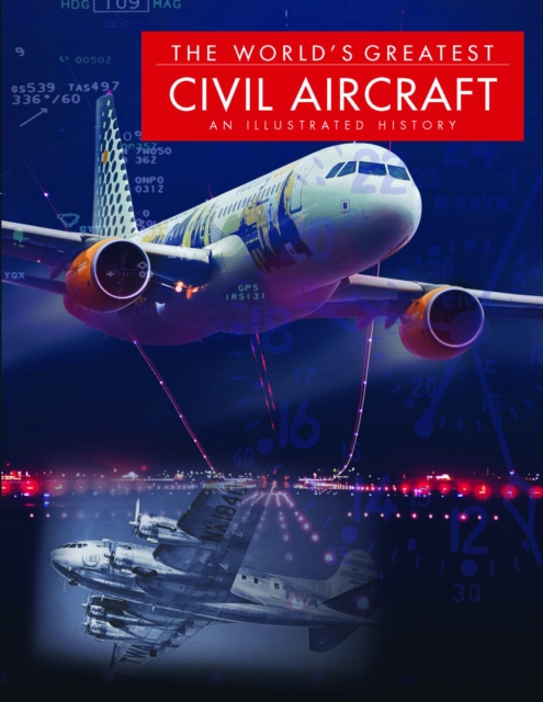 The World's Greatest Civil Aircraft : An Illustrated History, EPUB eBook