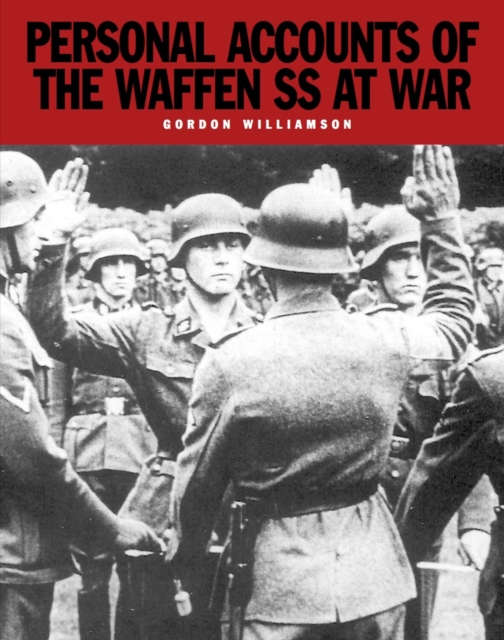 Personal Accounts of the Waffen-SS at War, EPUB eBook
