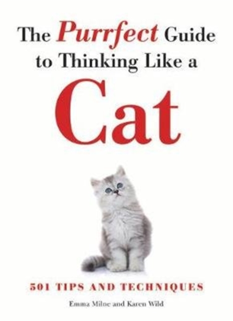 The Purrfect Guide to Thinking Like a Cat, Paperback / softback Book