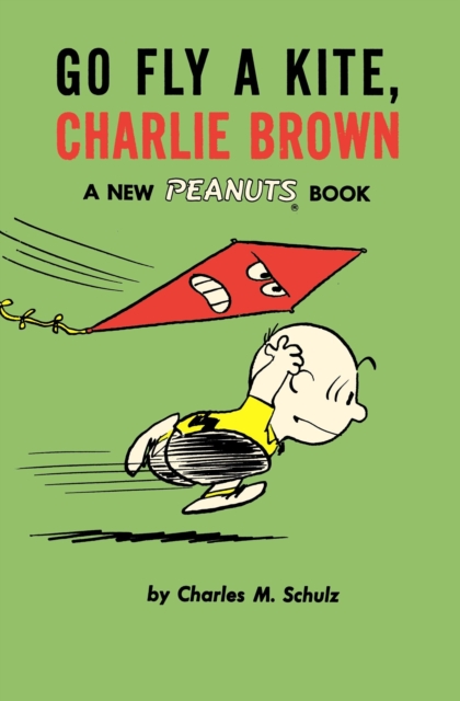 Go Fly a Kite, Charlie Brown : A New Peanuts Book, Paperback / softback Book