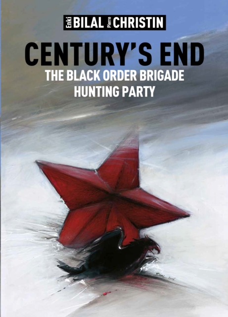 Century's End : The Black Order Brigade Hunting Party, Hardback Book