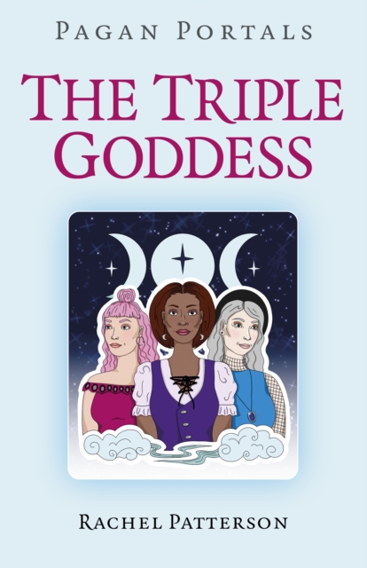 Pagan Portals - The Triple Goddess, EPUB eBook