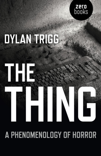The Thing : A Phenomenology of Horror, EPUB eBook