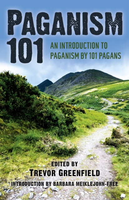 Paganism 101 : An Introduction to Paganism by 101 Pagans, EPUB eBook