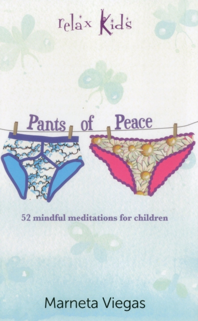Relax Kids: Pants of Peace - 52 meditation tools for children, Paperback / softback Book