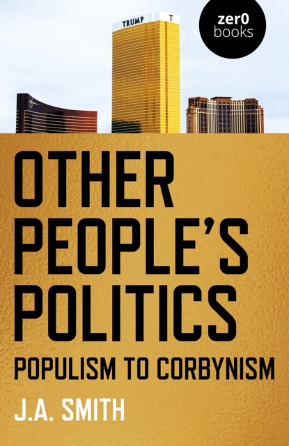 Other People's Politics : Populism to Corbynism, EPUB eBook