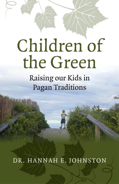 Children of the Green : Raising our Kids in Pagan Traditions, EPUB eBook