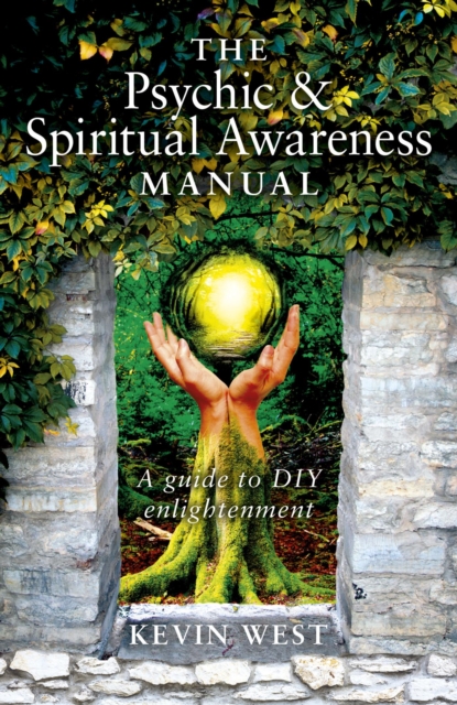 Psychic & Spiritual Awareness Manual : A Guide to DIY Enlightenment, EPUB eBook