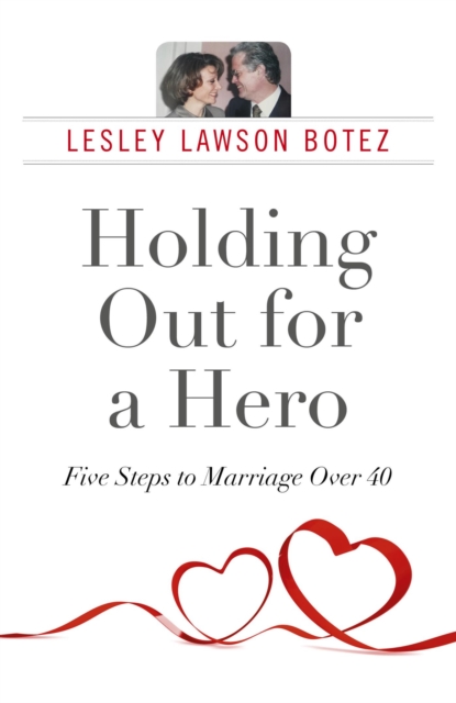 Holding Out for a Hero, Five Steps to Marriage Over 40, EPUB eBook