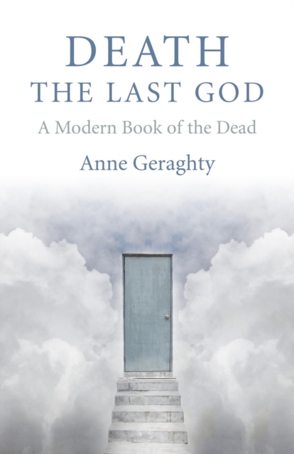 Death, the Last God : A Modern Book of the Dead, EPUB eBook