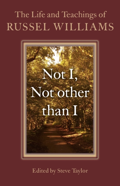 Not I, Not other than I - The Life and Teachings of Russel Williams, Paperback / softback Book